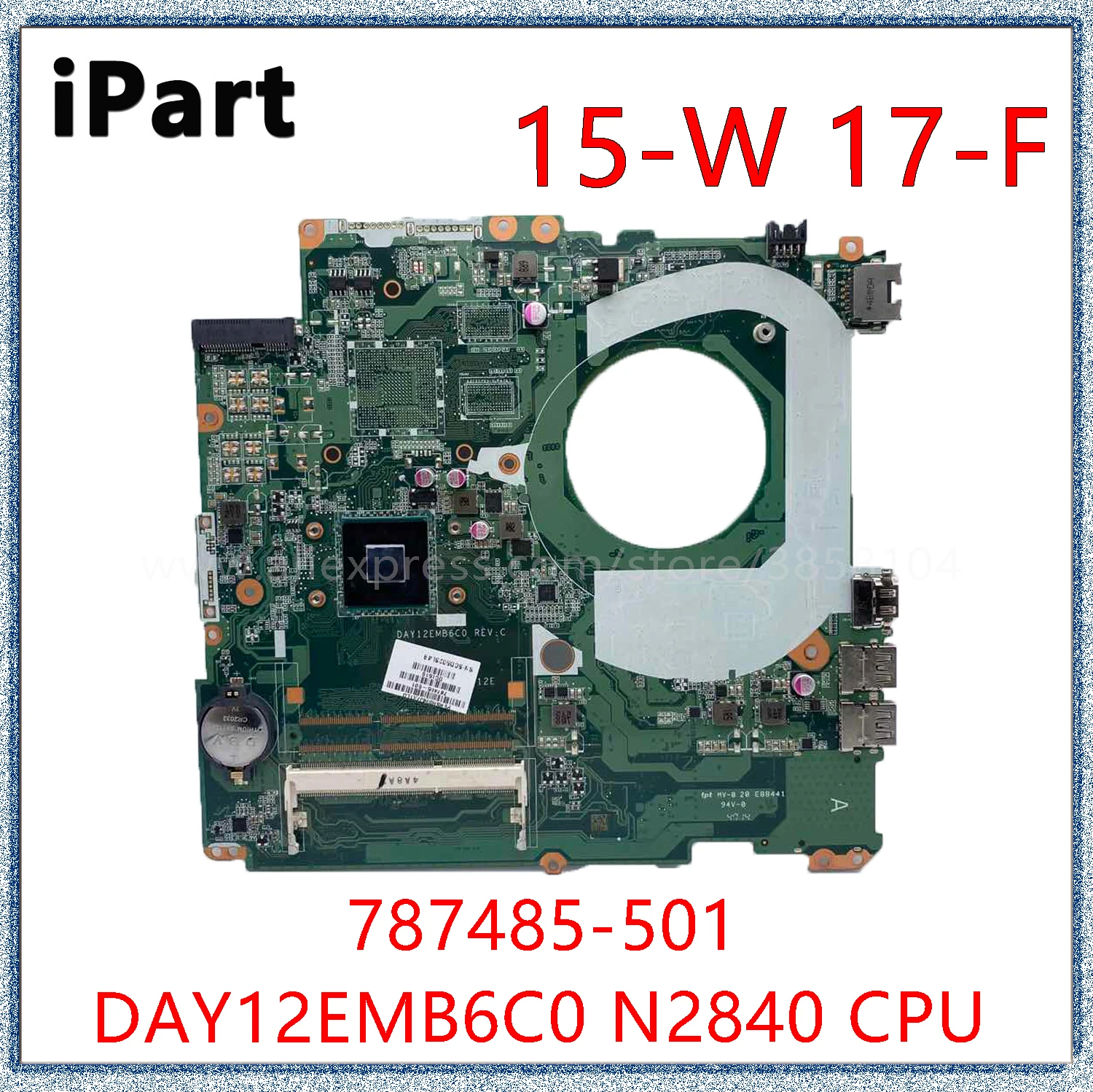 For HP 15-W 17-F Laptop Motherboard 787485-501 787485-001 787485-601 With N2840 CPU PGA989 DDR3 DAY12EMB6C0
For HP 15-W 17-F Laptop Motherboard 787485-501 787485-001 787485-601 With N2840 CPU PGA989 DDR3 DAY12EMB6C0