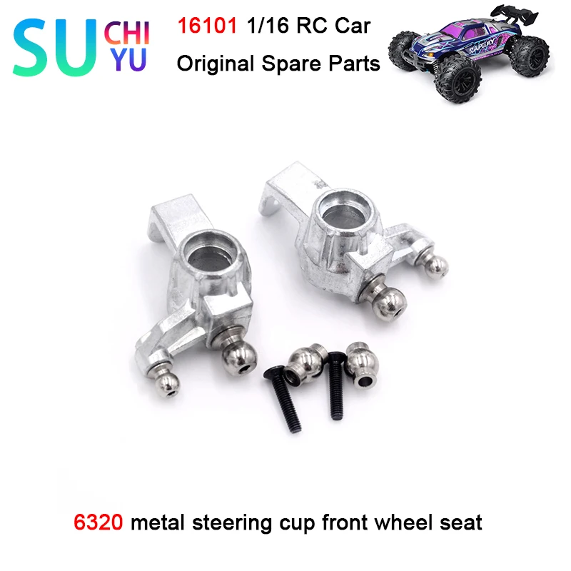 SCY 16101 1/16 RC Car Original Spare Parts 6320 metal steering cup front wheel seat
SCY 16101 1/16 RC Car Original Spare Parts 6320 metal steering cup front wheel seat