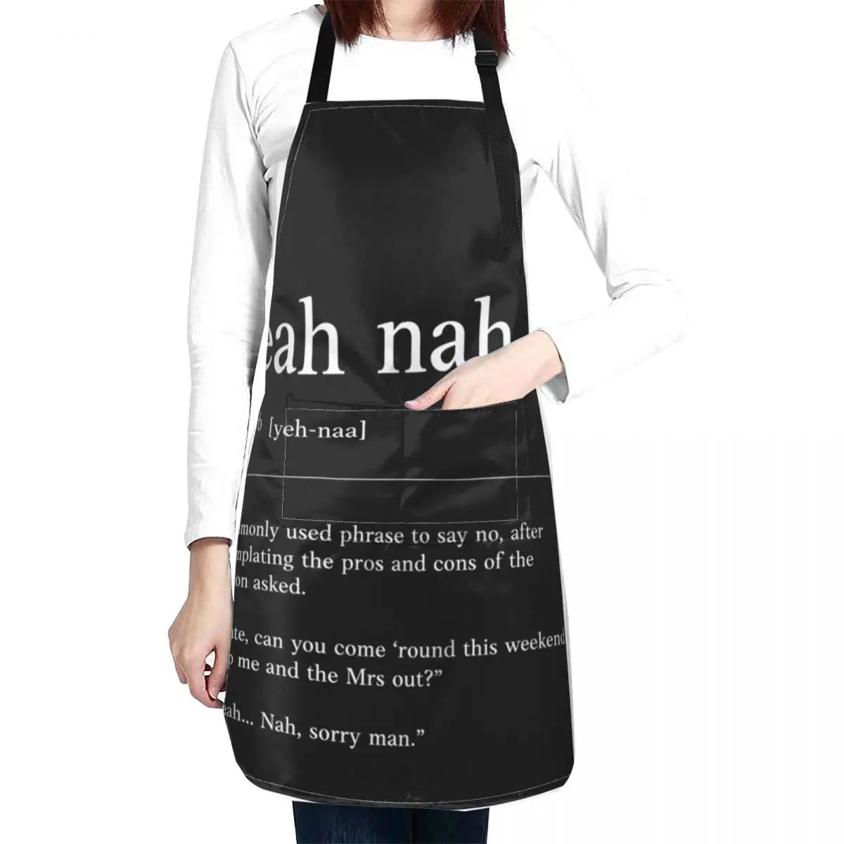 

Yeah nah White text on Black Funny Australian slang, phrase and humor definition Apron Chef jacket men Kitchen Things