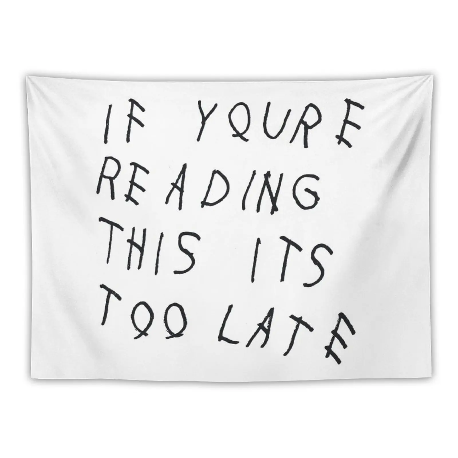 

Black If You're Reading This Its Too Late Tapestry Bedroom Deco House Decoration Wall Coverings Bedrooms Decor Tapestry
