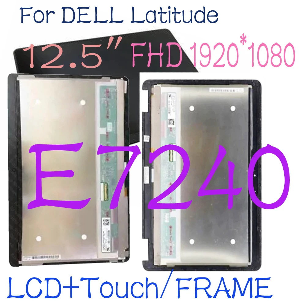 

12.5" Laptop LCD Replacement For DELL Latitude E7240 LCD Display Touch Screen Assembly LP125WF1 SPA4 PY6P2 1920*1080 FHD LCD