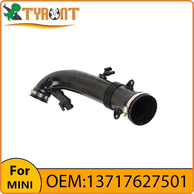 TYRNT Turbocharged Intake Hose Air Conduit 13717627501 For BMW MINI Clubman Countryman Coupe Paceman R56 R55 R57 R58 R60 R59 R61 
TYRNT Turbocharged Intake Hose Air Conduit 13717627501 For BMW MINI Clubman Countryman Coupe Paceman R56 R55 R57 R58 R60 R59 R61