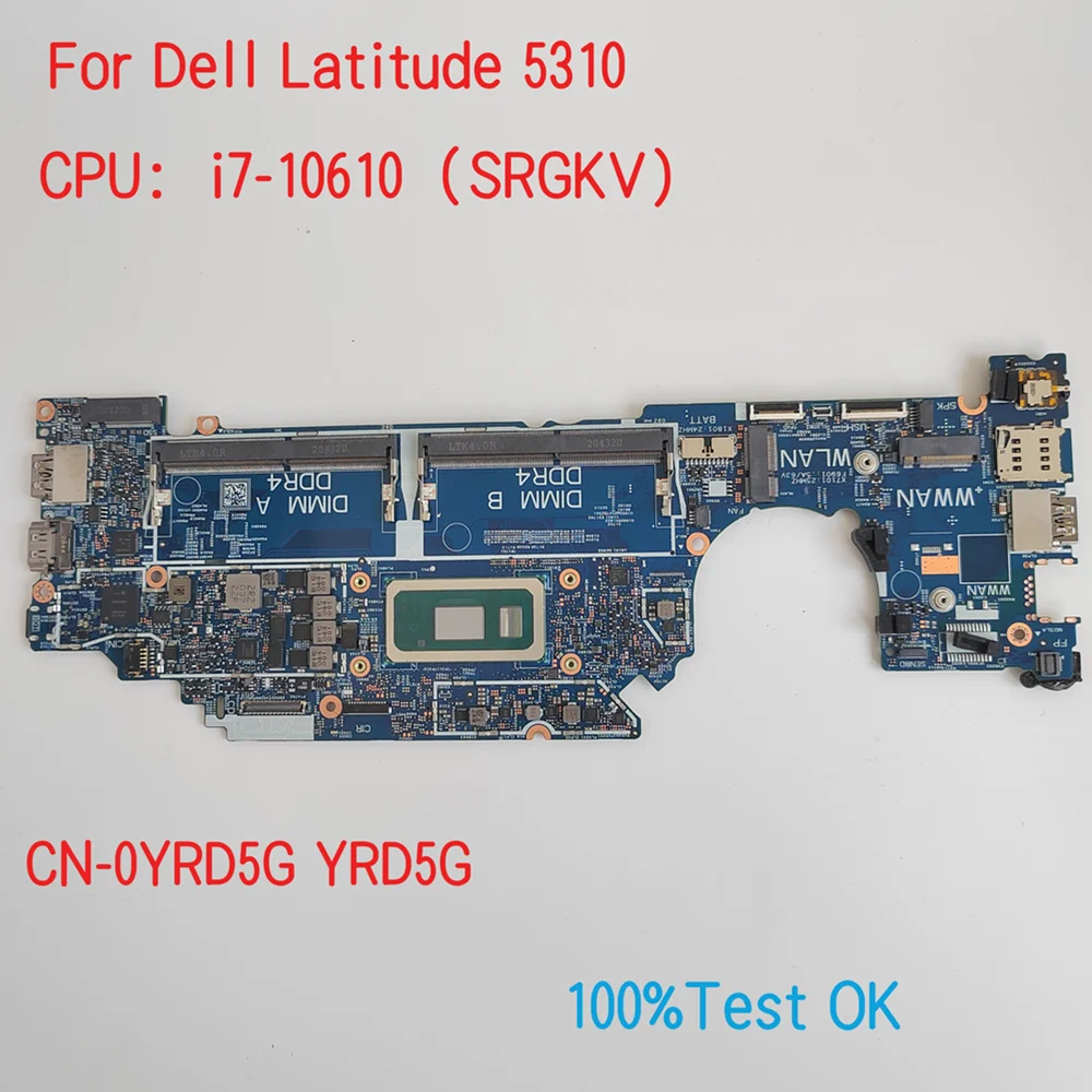 19707-1 For Dell Latitude 5310 Laptop Motherboard With CPU i5 i7 CN-0H84J0 H84J0 YRD5G 0YRD5G 100% Test OK
19707-1 For Dell Latitude 5310 Laptop Motherboard With CPU i5 i7 CN-0H84J0 H84J0 YRD5G 0YRD5G 100% Test OK