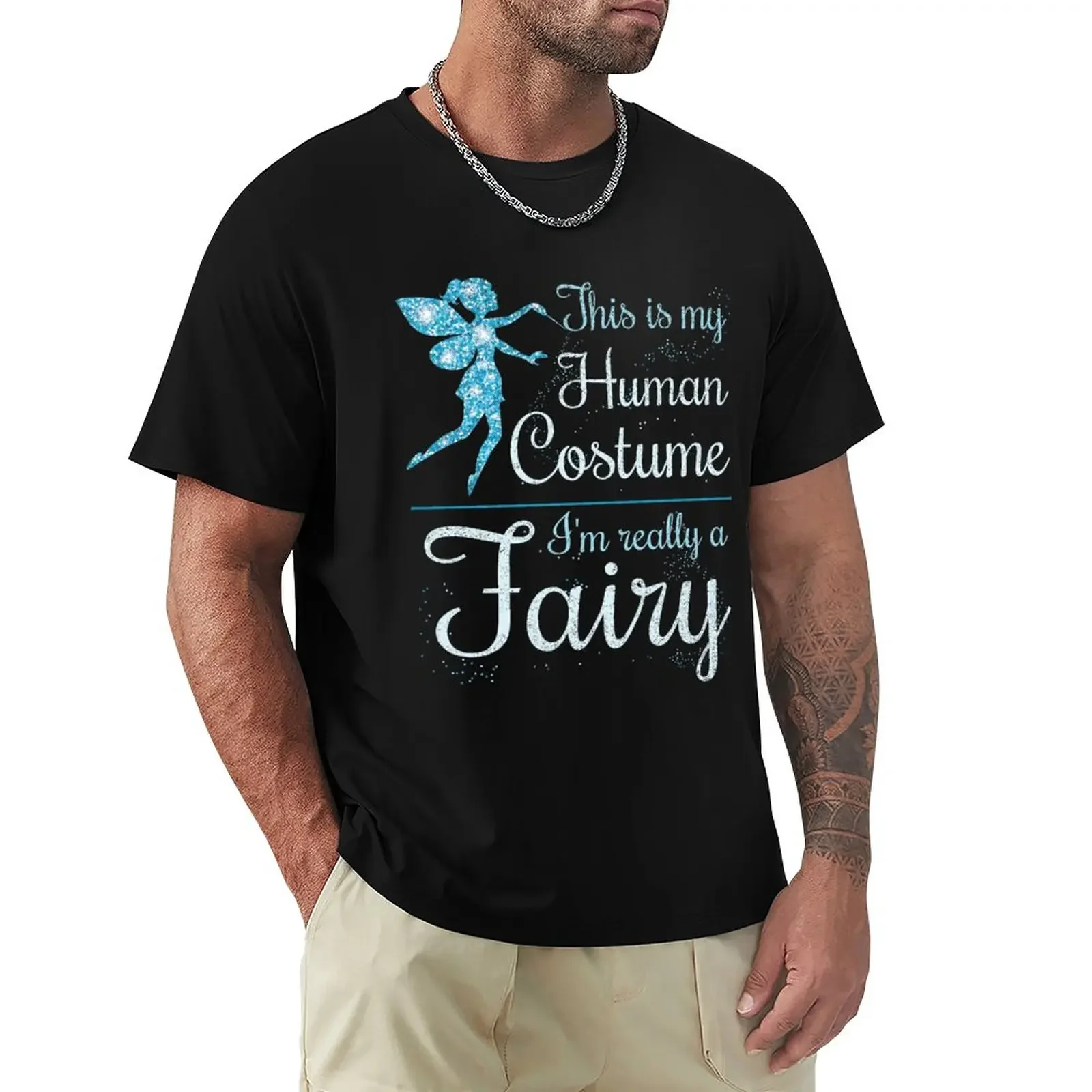 

This Is My Human Costume I'm Really a Fairy Shirt - Very Funny and Cute Girls Fairy Shirt T-Shirt anime clothes men t shirt