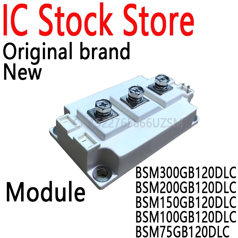 

1PCS New and Original Module BSM300GB120DLC BSM200GB120DLC BSM150GB120DLC BSM100GB120DLC BSM75GB120DLC