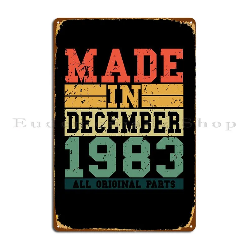 

1983 Birthday December Metal Sign Plaques Mural Cinema Wall Cave Designs Kitchen Tin Sign Poster