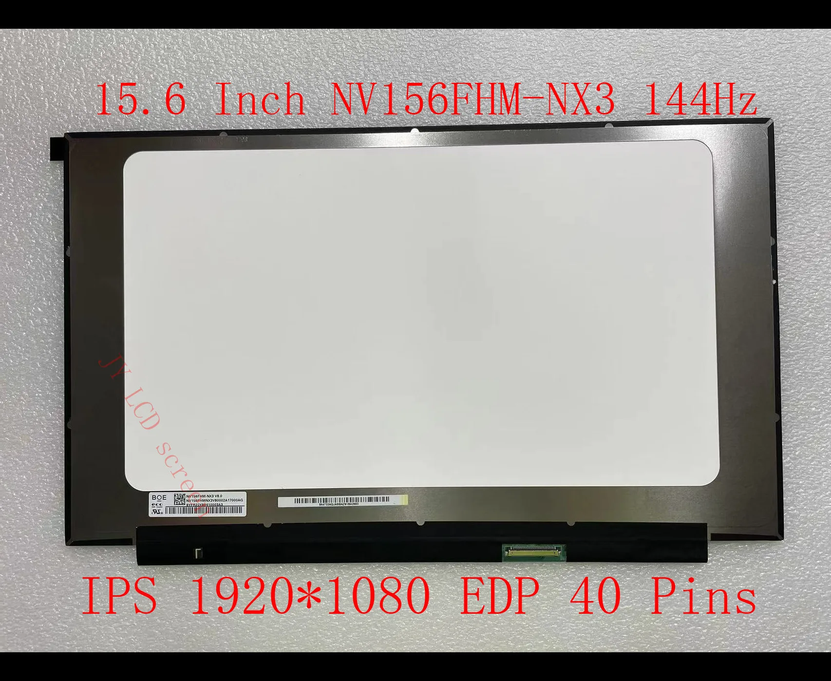 15.6'' NV156FHM-NX3 V8.0 fit NV156FHM-NX3 N156HRA-EA1 144Hz Laptop LCD Screen IPS 1920*1080 EDP 40 Pins
15.6'' NV156FHM-NX3 V8.0 fit NV156FHM-NX3 N156HRA-EA1 144Hz Laptop LCD Screen IPS 1920*1080 EDP 40 Pins