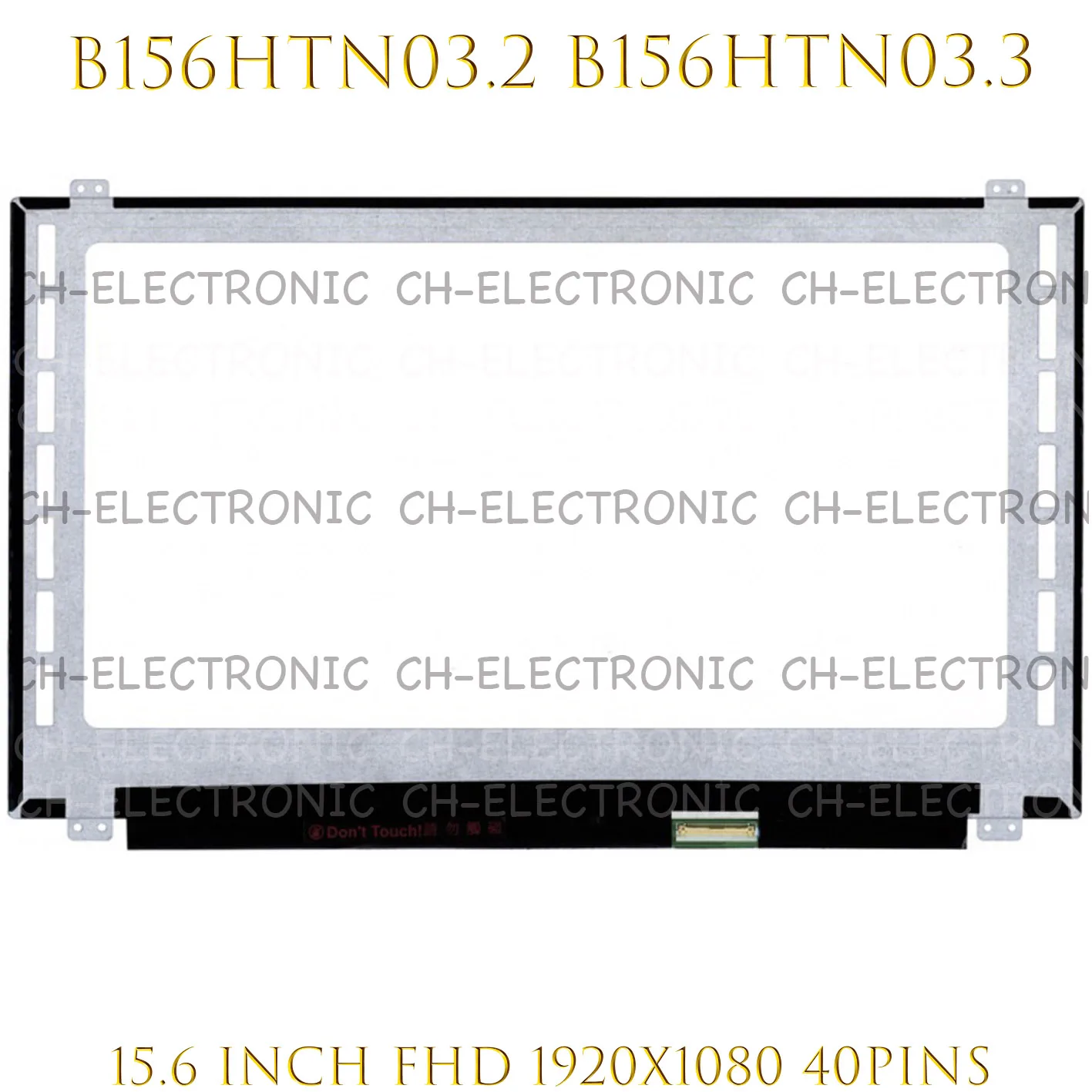 

15.6'' Laptop LCD Screen FHD 1920*1080 40PINS B156HTN03.3 Fit B156HTN03.2 N156HGE-LA1 N156HGE-LB1 B156HTN02.1 B156HW03