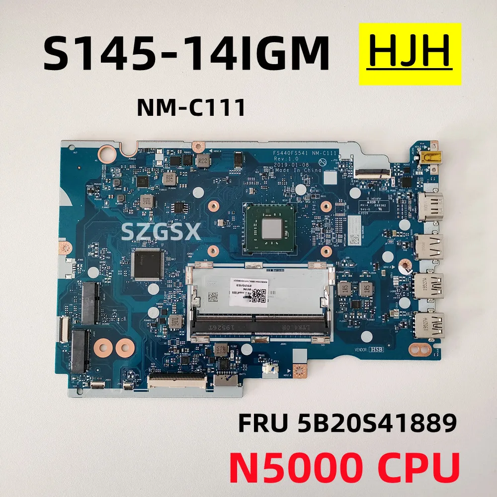 For Lenovo S145-14IGM Ideapad Laptop Motherboard , NM-C111 With N4000/5000 CPU, 5B20S41889
For Lenovo S145-14IGM Ideapad Laptop Motherboard , NM-C111 With N4000/5000 CPU, 5B20S41889