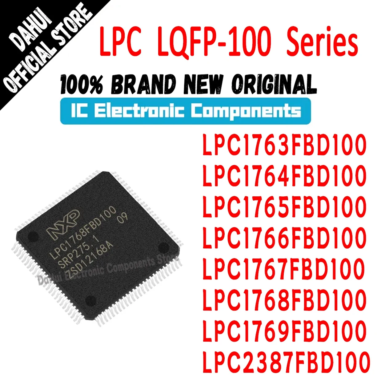 LPC1763FBD100 LPC1764FBD100 LPC1765FBD100 LPC1766FBD100 LPC1767FBD100 LPC1768FBD100 LPC1769FBD100 LPC2387FBD100 LPC IC MCU Chip 
LPC1763FBD100 LPC1764FBD100 LPC1765FBD100 LPC1766FBD100 LPC1767FBD100 LPC1768FBD100 LPC1769FBD100 LPC2387FBD100 LPC IC MCU Chip