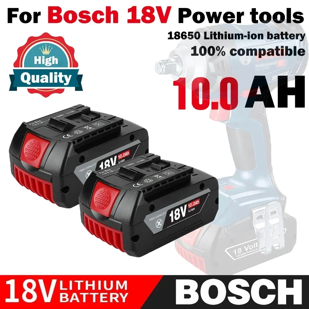 

NEW For BOSCH 18V battery 10.0AH Li-ion battery gba 18v battery Professional GSR GSB BAT618 BAT618G BAT609 GSR18V GBA18V BAT610