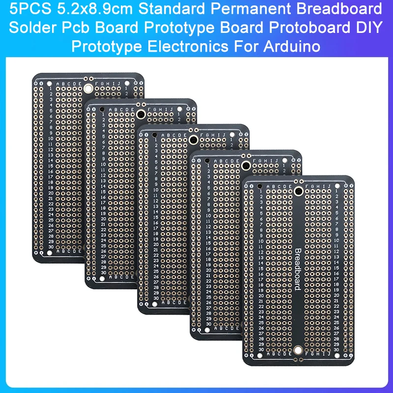 

5PCS 5.2x8.9cm Standard Permanent Breadboard Solder Pcb Board Prototype Board Protoboard DIY Prototype Electronics For Arduino