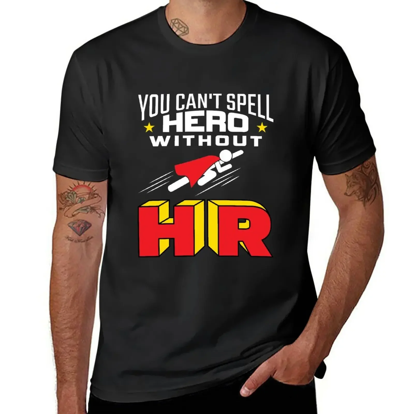 You Can't Spell Hero Without HR T-Shirt quick-drying Aesthetic clothing t shirts for men cotton
You Can't Spell Hero Without HR T-Shirt quick-drying Aesthetic clothing t shirts for men cotton