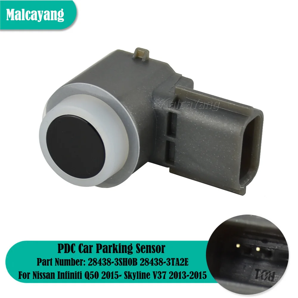 

28438-3SH0B 28438-3TA2E Hight Quality Parking Distance Control PDC Sensor For Nissan Infiniti Q50 2015- Skyline V37 2013-2015