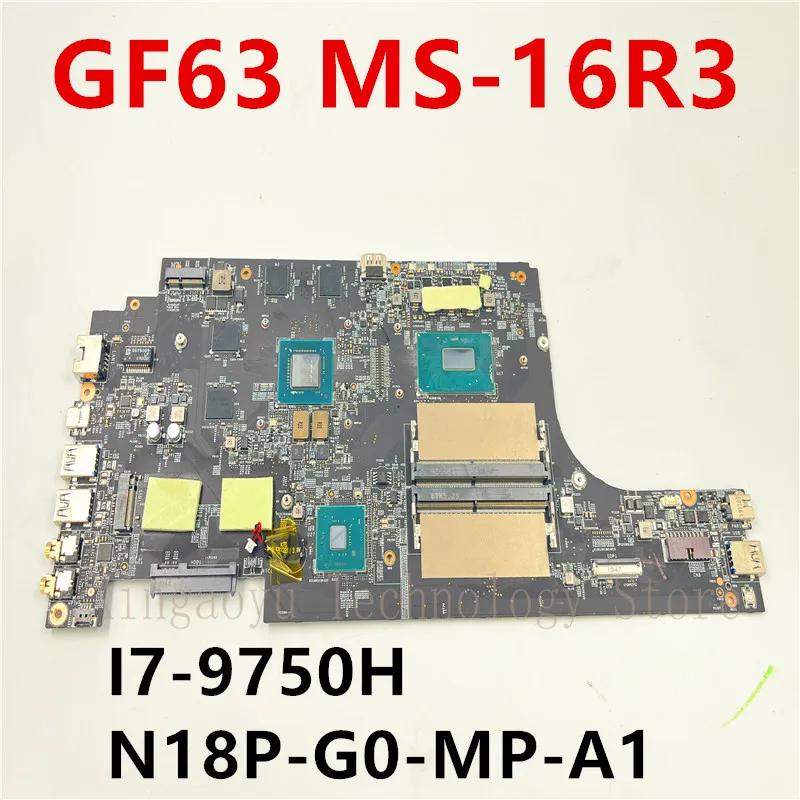 

Original For MSI GF63 Notebook Motherboard MS-16R3 MS-16R31 CPU I5-9300H I7-9750H N18P-G0-MP-A1 DDR4 100% Test Work