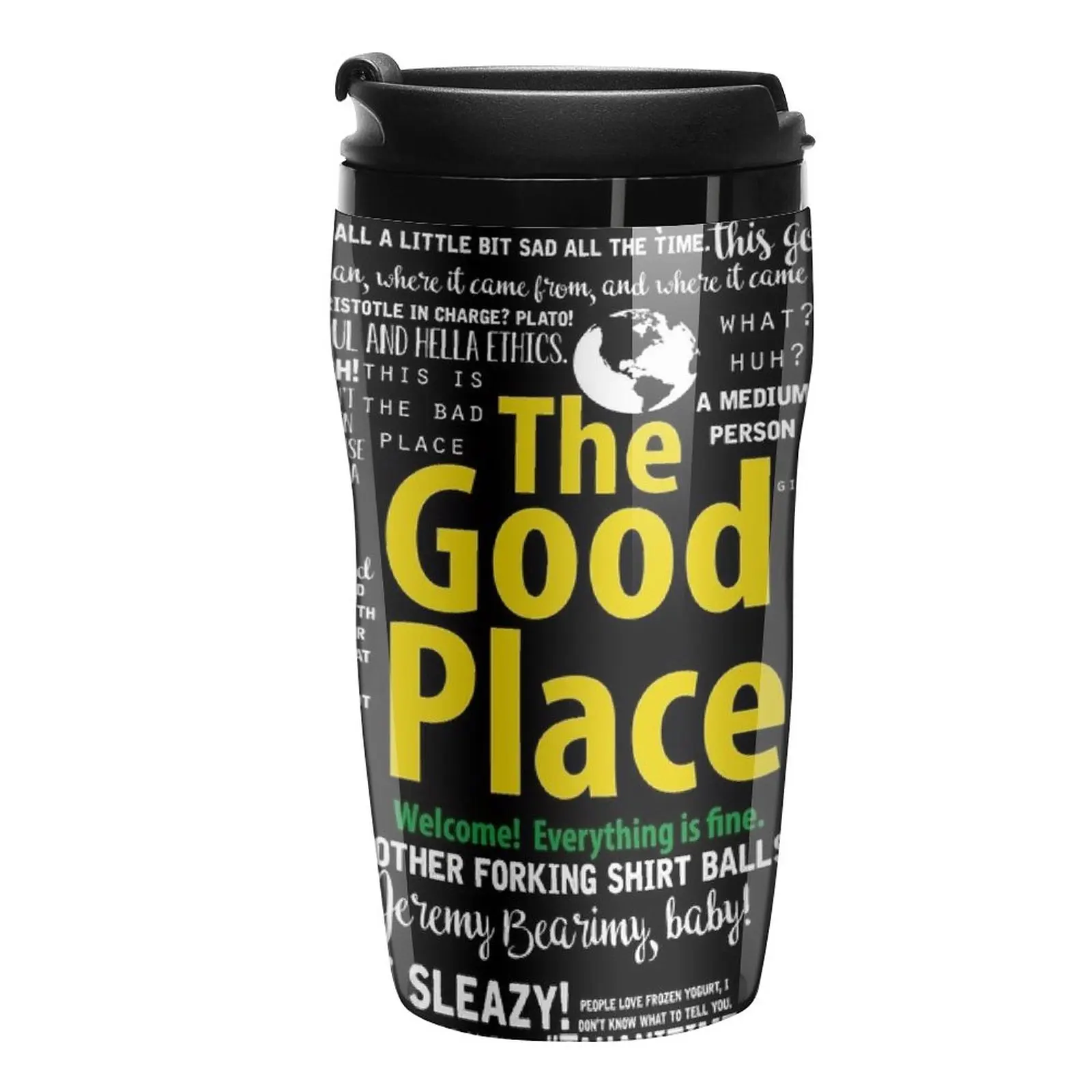 

New The Good Place Memorable Quotes Travel Coffee Mug Coffee Mugs Creative Original And Funny Cups To Give Away