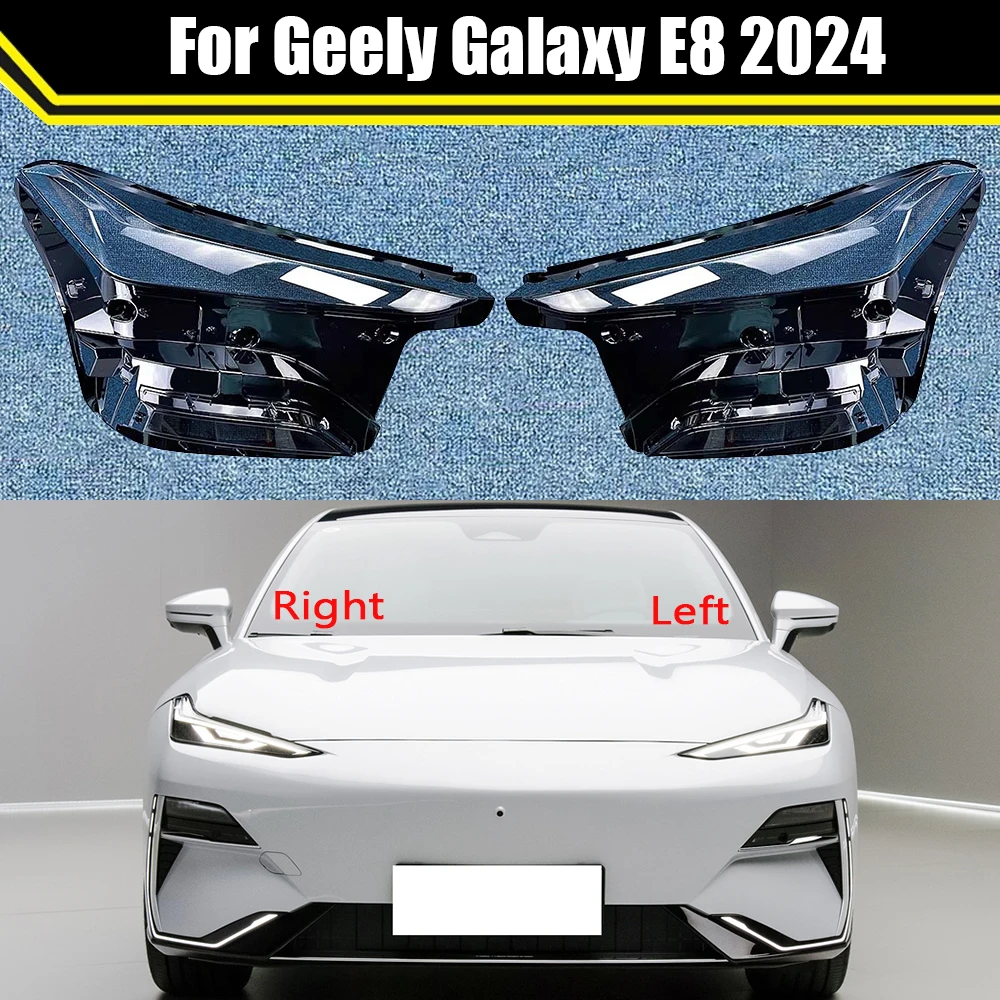 

Car Transparent Housing Front Headlights Lens Shell Cover Glass Lampcover Lampshade For Geely Galaxy E8 2024 Auto Headlamps Mask