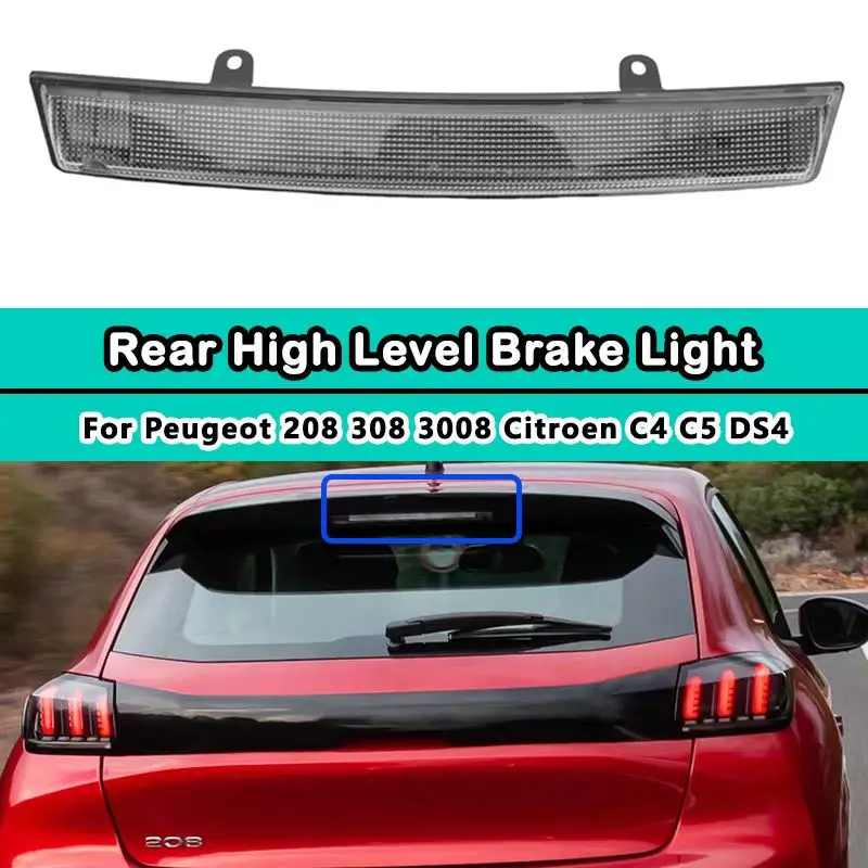 1 Pcs 3RD High Mount Third Brake Light Rear Brake Lamp For Peugeot 208 308 3008 Citroen C4 C5 DS4 6351HH 6350V2 For Car
1 Pcs 3RD High Mount Third Brake Light Rear Brake Lamp For Peugeot 208 308 3008 Citroen C4 C5 DS4 6351HH 6350V2 For Car