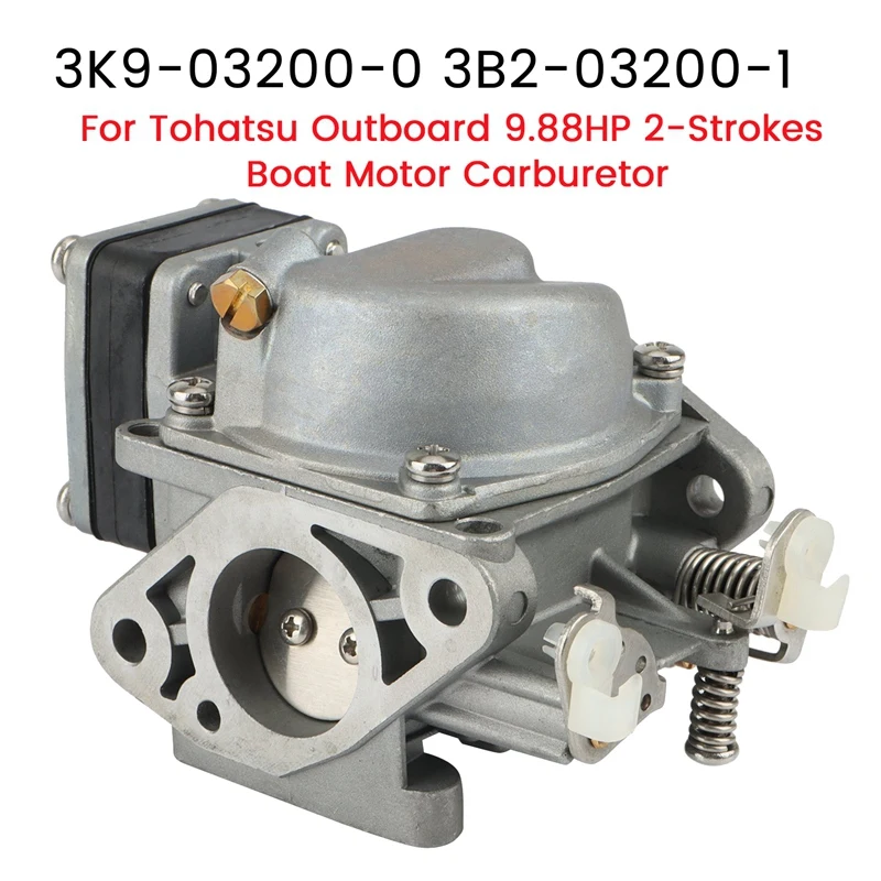 Engine Carburetor Assembly 3K9-03200-0 3B2-03200-1 For Tohatsu Outboard 9.8/8HP 2-Strokes Boat Motor Carburetor
Engine Carburetor Assembly 3K9-03200-0 3B2-03200-1 For Tohatsu Outboard 9.8/8HP 2-Strokes Boat Motor Carburetor
