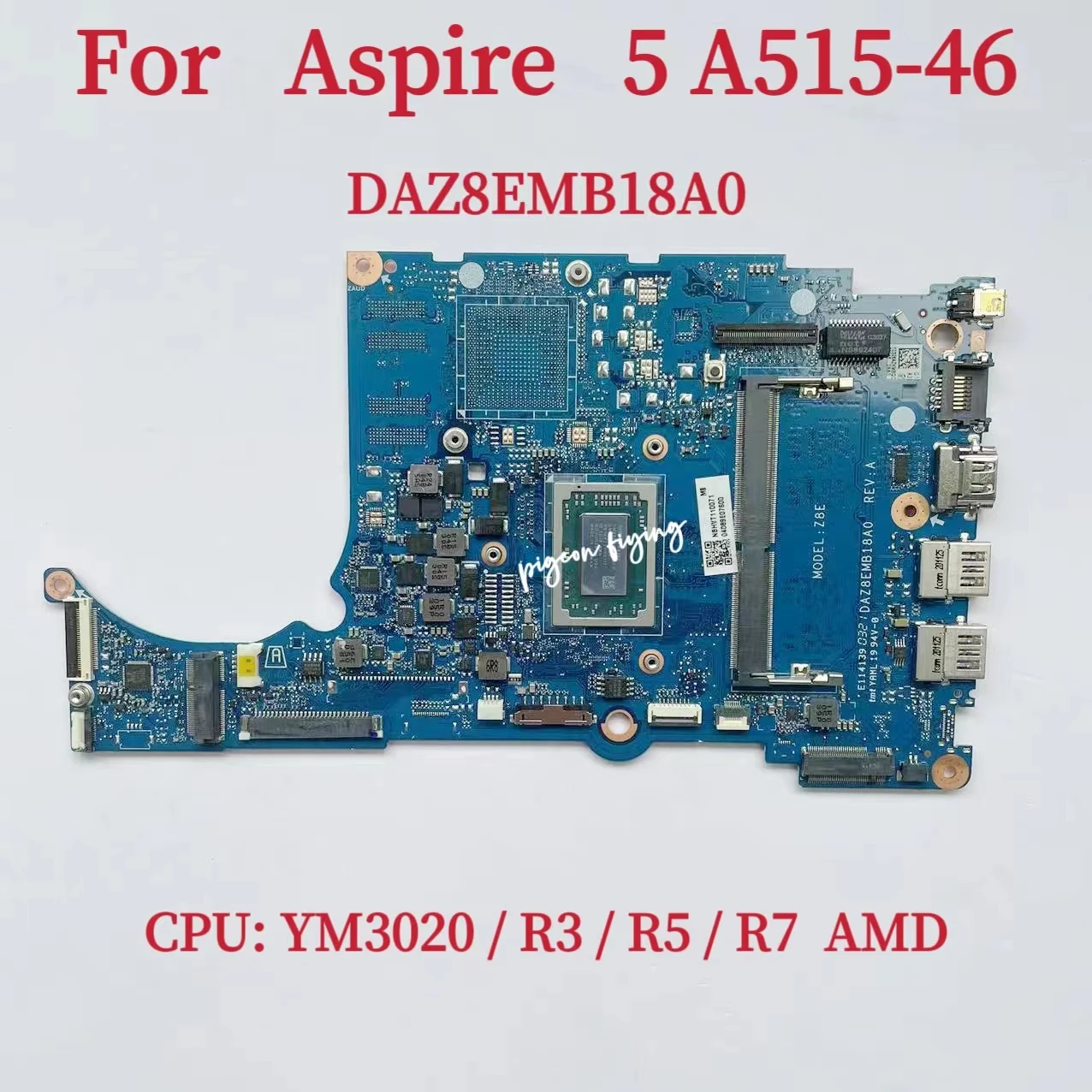 

Материнская плата DAZ8EMB18A0 для Acer Aspire 5 A515-46, материнская плата для ноутбука, ЦП: YM3020 A515-46, AMD 100%, тест ОК