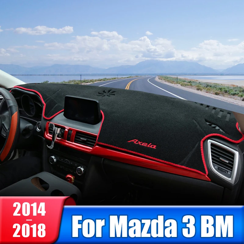 

Car Dashboard Cover For Mazda 3 BM BN Axela 2014 2015 2016 2017 2018 Instrument Desk Sun Shade Mat Dash Non-slip Pad Accessories