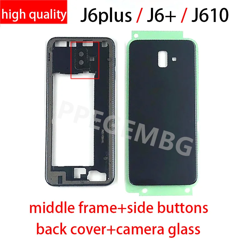 

For Samsung Galaxy J6 Plus 2018 J6+ J610 J610F Housing Middle Frame Chassis battery cover Rear Back Lid Case Camera Lens Parts