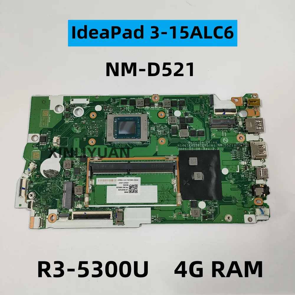 

FOR Lenovo IdeaPad 3-15ALC6, Laptop Motherboard, NM-D521 AMD CPU: R3-5300U, RAM: 4GB, DDR4 100%, Test OK