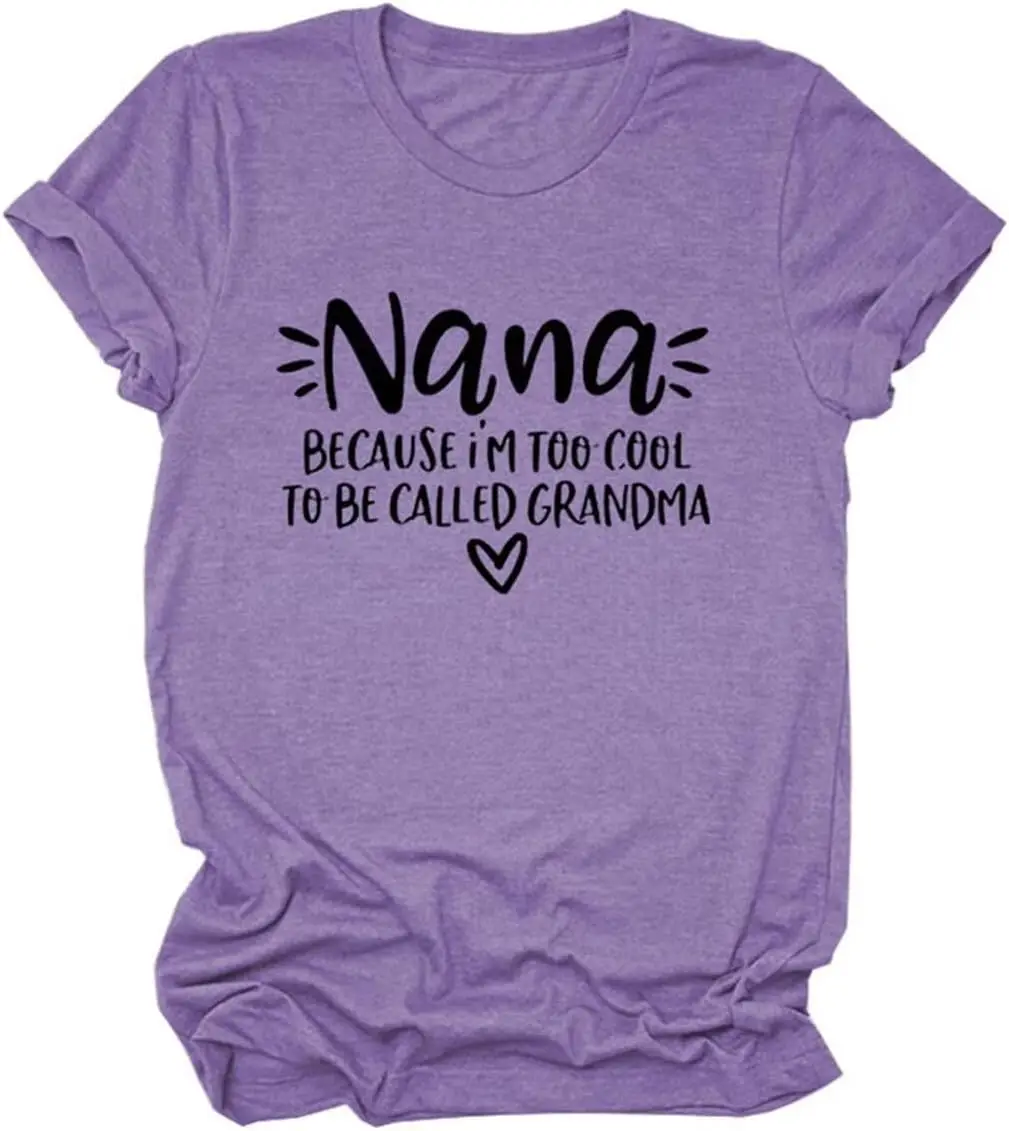 Women's Nana Because I'm Too Cool to Be Called Grandma T Shirt Short Sleeve Casual Tee Nana Summer Shirt
Women's Nana Because I'm Too Cool to Be Called Grandma T Shirt Short Sleeve Casual Tee Nana Summer Shirt