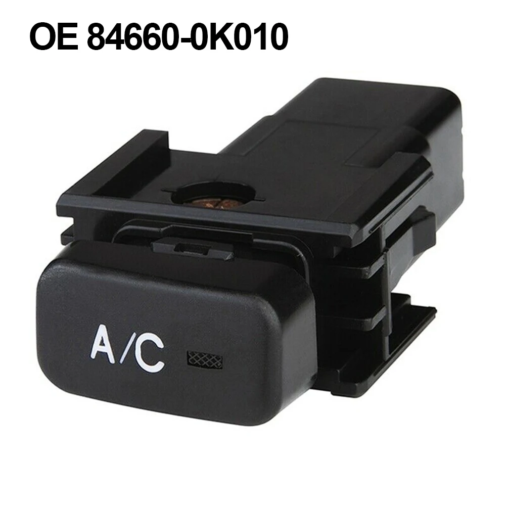 1pc A/C Switch Air Con System Push Button 84660-0K010 84660-71010 For Toyota Hilux Vigo 2004-2015 Replacement Car Accessory
1pc A/C Switch Air Con System Push Button 84660-0K010 84660-71010 For Toyota Hilux Vigo 2004-2015 Replacement Car Accessory