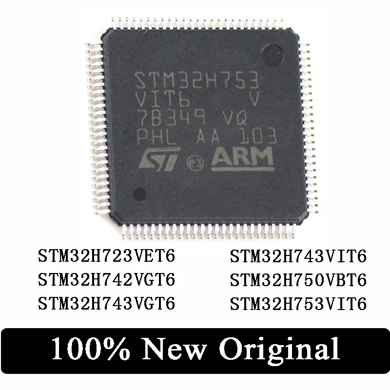 

100% New Original STM32H723VET6 STM32H742VGT6 STM32H743VGT6 STM32H743VIT6 STM32H750VBT6 STM32H753VIT6 STM32H753 IC chip In Stock