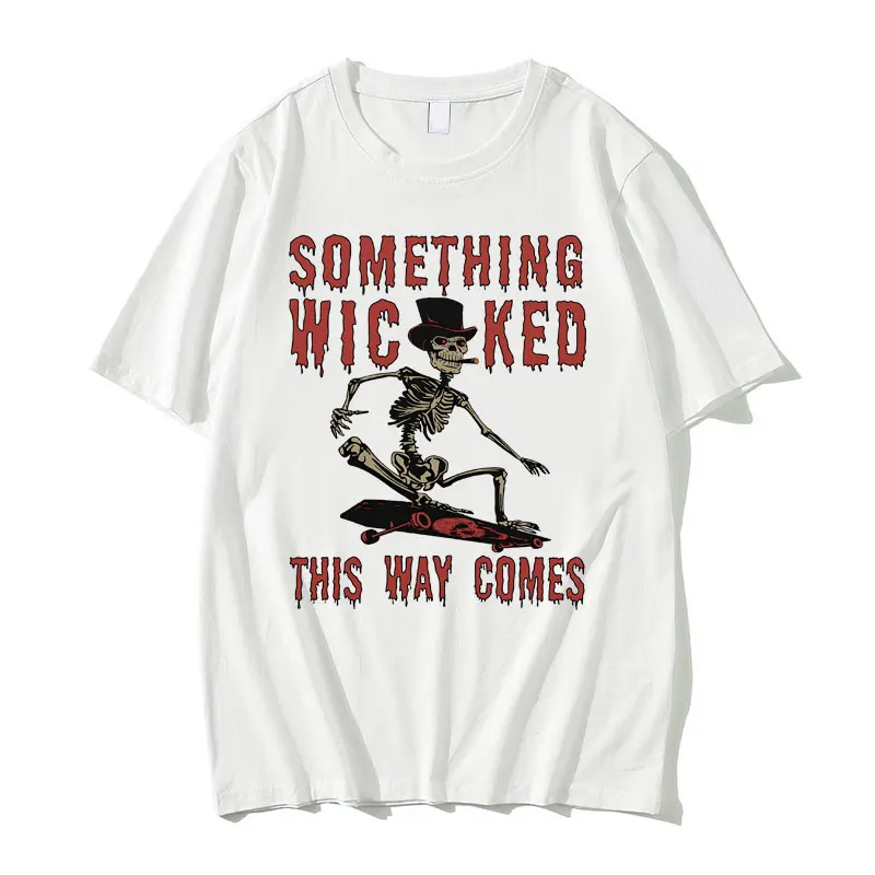 Something Wicked This Way Comes T-shirt Skeleton Skate Graphic Tshirt Men Women Casual Pure Cotton T Shirts Male Oversized Tees
Something Wicked This Way Comes T-shirt Skeleton Skate Graphic Tshirt Men Women Casual Pure Cotton T Shirts Male Oversized Tees