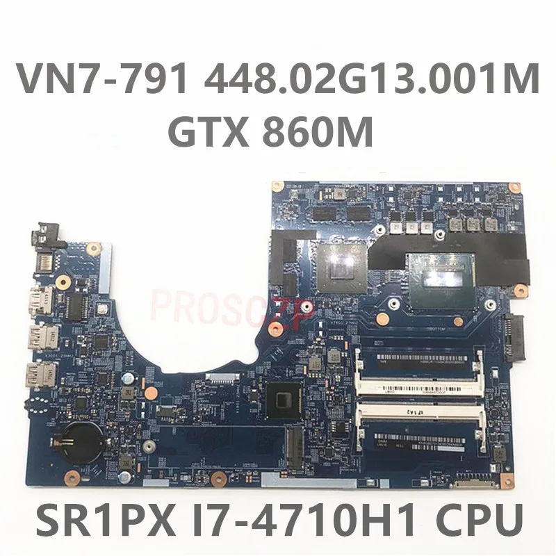 For ACER VN7-791 VN7-791G Laptop Motherboard 448.02G13.001M 14204-1M W/SR1PX I7-4710HQ GTX850M/GT860M 2GB 100% Full Tested
For ACER VN7-791 VN7-791G Laptop Motherboard 448.02G13.001M 14204-1M W/SR1PX I7-4710HQ GTX850M/GT860M 2GB 100% Full Tested