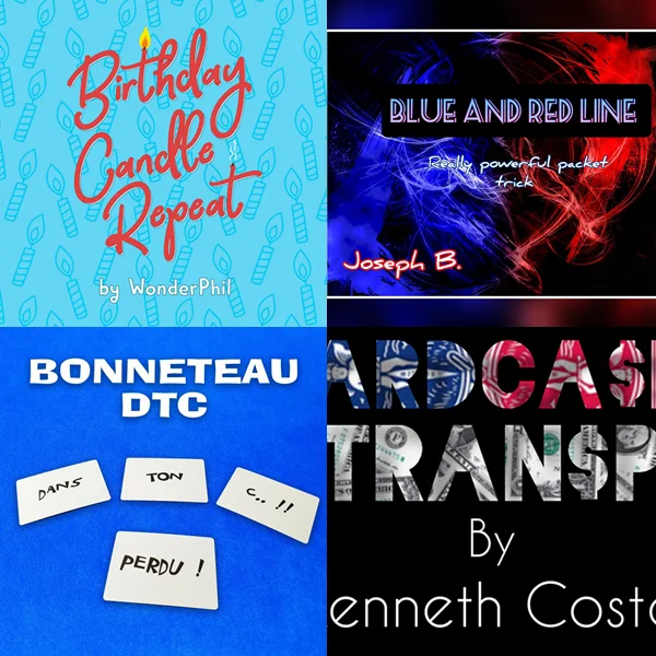 Birthday Candle Repeat,Blue & Red Line by Joseph B,Bonneteau DTC by Philippe Molina,Card Cash Transpo by Kenneth Costa magic
Birthday Candle Repeat,Blue & Red Line by Joseph B,Bonneteau DTC by Philippe Molina,Card Cash Transpo by Kenneth Costa magic