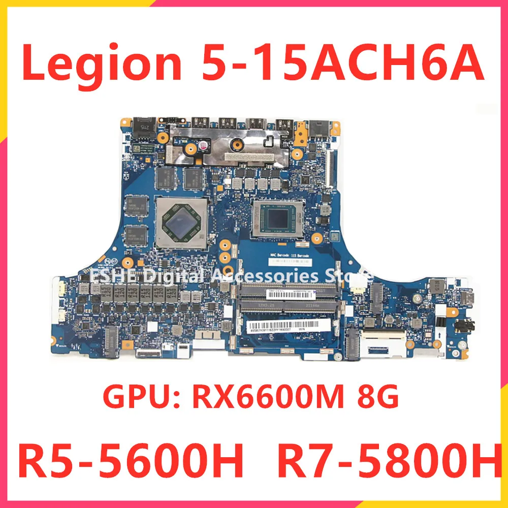 

HY56W HY66W HY76W NM-D931 For Lenovo Legion 5-15ACH6A R7000P Laptop Motherboard 5B21C81120 CPU R5-5600H R7-5800H GPU RX6600M 8G