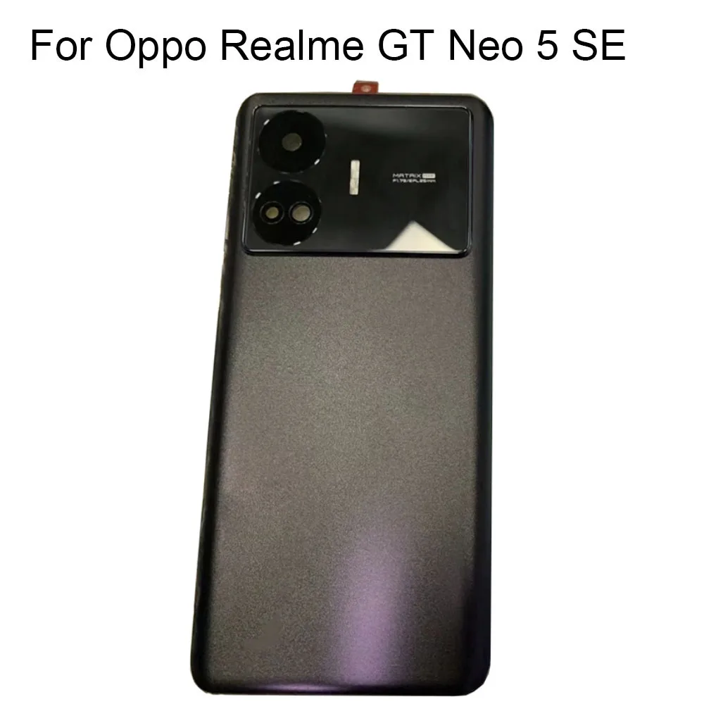 

Tested Good Battery Back Rear Cover Door Housing For Oppo Realme GT Neo 5 SE Battery Back Cover Door With camera glass Lens