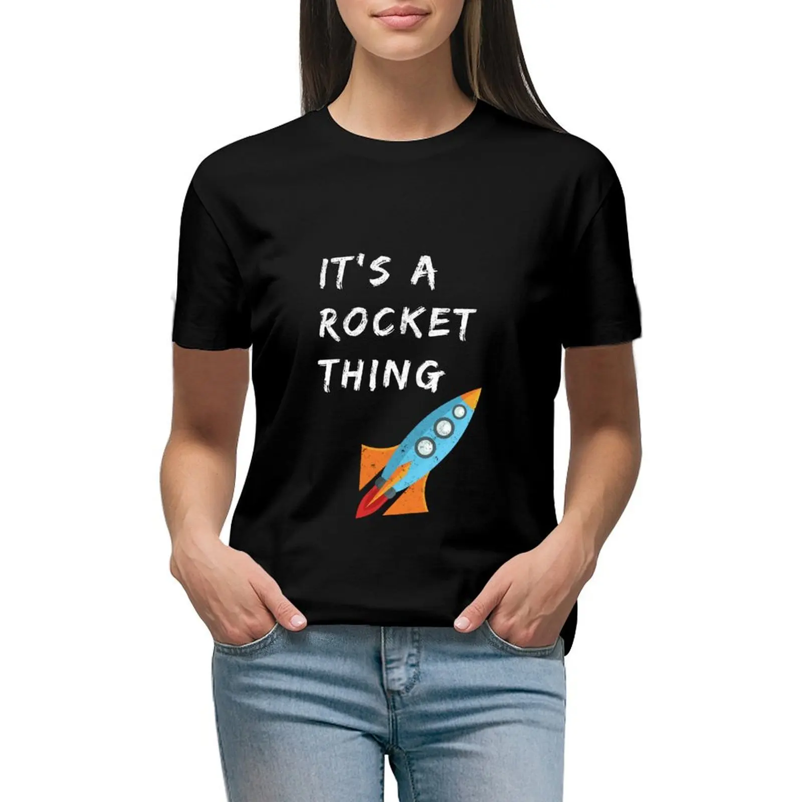 It's a rocket thing.... right T-shirt cute clothes graphics summer blouses woman 2024
It's a rocket thing.... right T-shirt cute clothes graphics summer blouses woman 2024