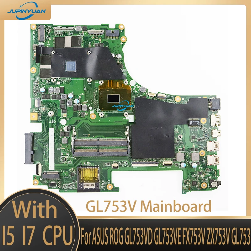 

GL753V Mainboard For ASUS ROG GL753VD GL753VE FX753V ZX753V GL753 Laptop Motherboard i5 i7 7th Gen GTX1050