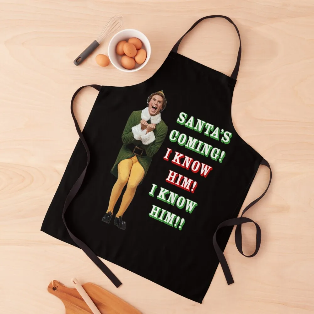 

SANTA'S COMING! OMG! I KNOW HIM! Elf Movie Buddy/Will Ferrell Apron waterproof for women Sexy Apron