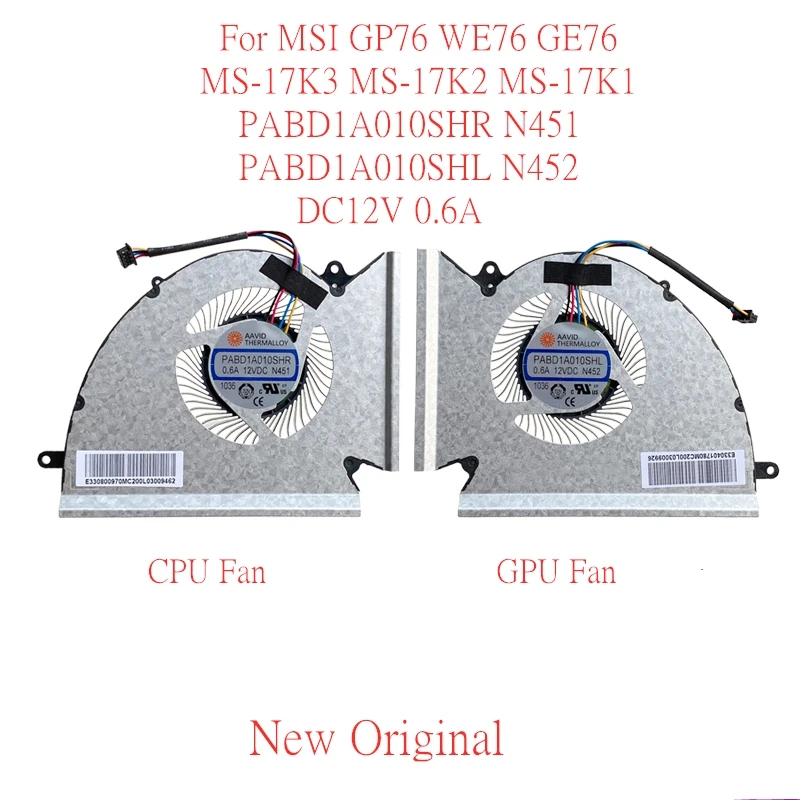 

New Original Laptop CPU GPU Cooling Fan For MSI GP76 WE76 GE76 MS-17K3 MS-17K2 MS-17K1 PABD1A010SHR N451 PABD1A010SHL N452 DC12V