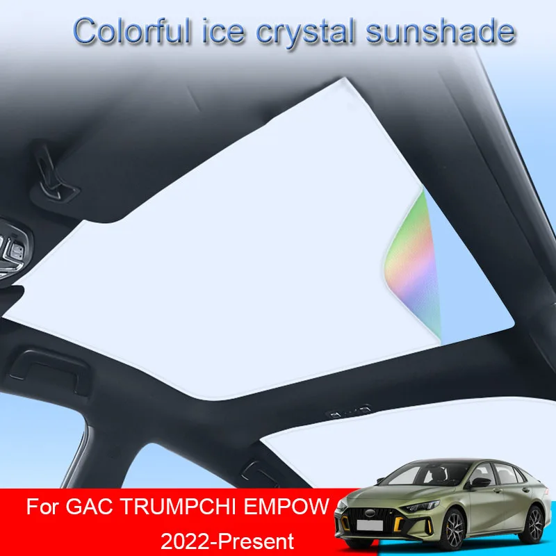 

Car Colorful Ice Crystal Sunroof Sunshade For GAC TRUMPCHI EMPOW 2022-2025 Skylight Roof Heat Insulation Shading Auto Accessory