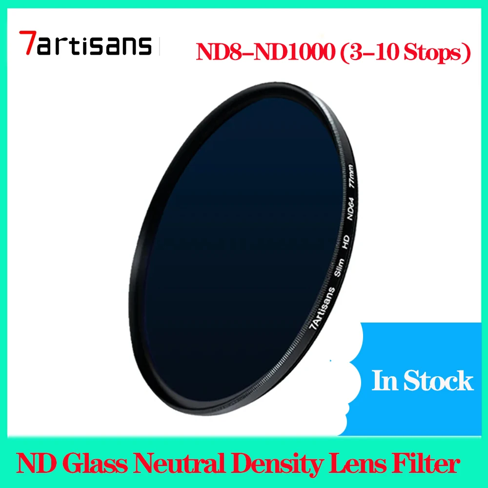 7artisans ND8 ND64 ND1000 ND Glass Neutral Density Lens Filter for Canon M43 SONY Lens 46/49/52/55/58/62/67/72/77/82mm 
7artisans ND8 ND64 ND1000 ND Glass Neutral Density Lens Filter for Canon M43 SONY Lens 46/49/52/55/58/62/67/72/77/82mm