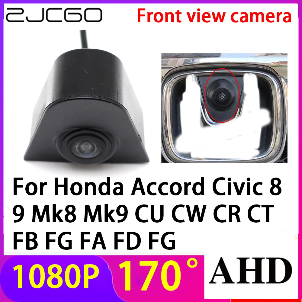 

ZJCGO AHD 1080P LOGO Car Parking Front View Camera Waterproof for Honda Accord Civic 8 9 Mk8 Mk9 CU CW CR CT FB FG FA FD FG