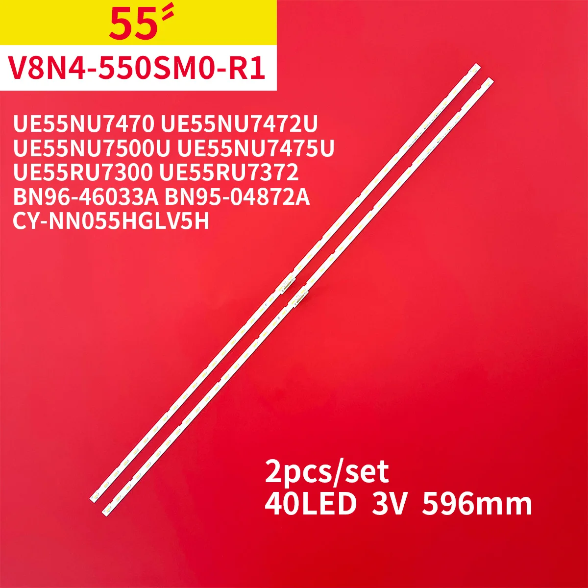 2Pcs/1Set LED Backlight Strip 40 Lamps for Samsung 55" TV UE55NU7470 UE55NU7472U UE55NU7500U UE55NU7475U V8N4-550SM0-R1 BN96-460
2Pcs/1Set LED Backlight Strip 40 Lamps for Samsung 55" TV UE55NU7470 UE55NU7472U UE55NU7500U UE55NU7475U V8N4-550SM0-R1 BN96-460
