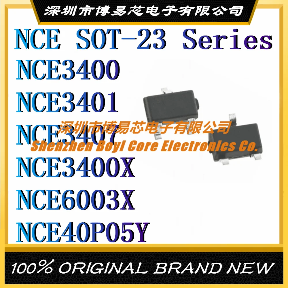 

NCE3400 NCE3401 NCE3407 NCE3400X NCE6003X NCE40P05Y New original authentic MOS field effect tube