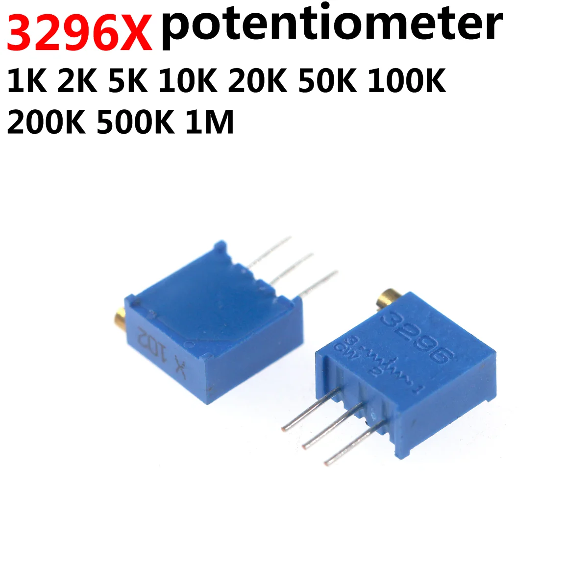 

50pcs 3296 3296x Trimpot Trimmer Potentiometer 50 100 200 500 ohm 1K 2K 5K 10K 20K 50K 100K 200K 500K 1M 2M 103 100R 200R 500R