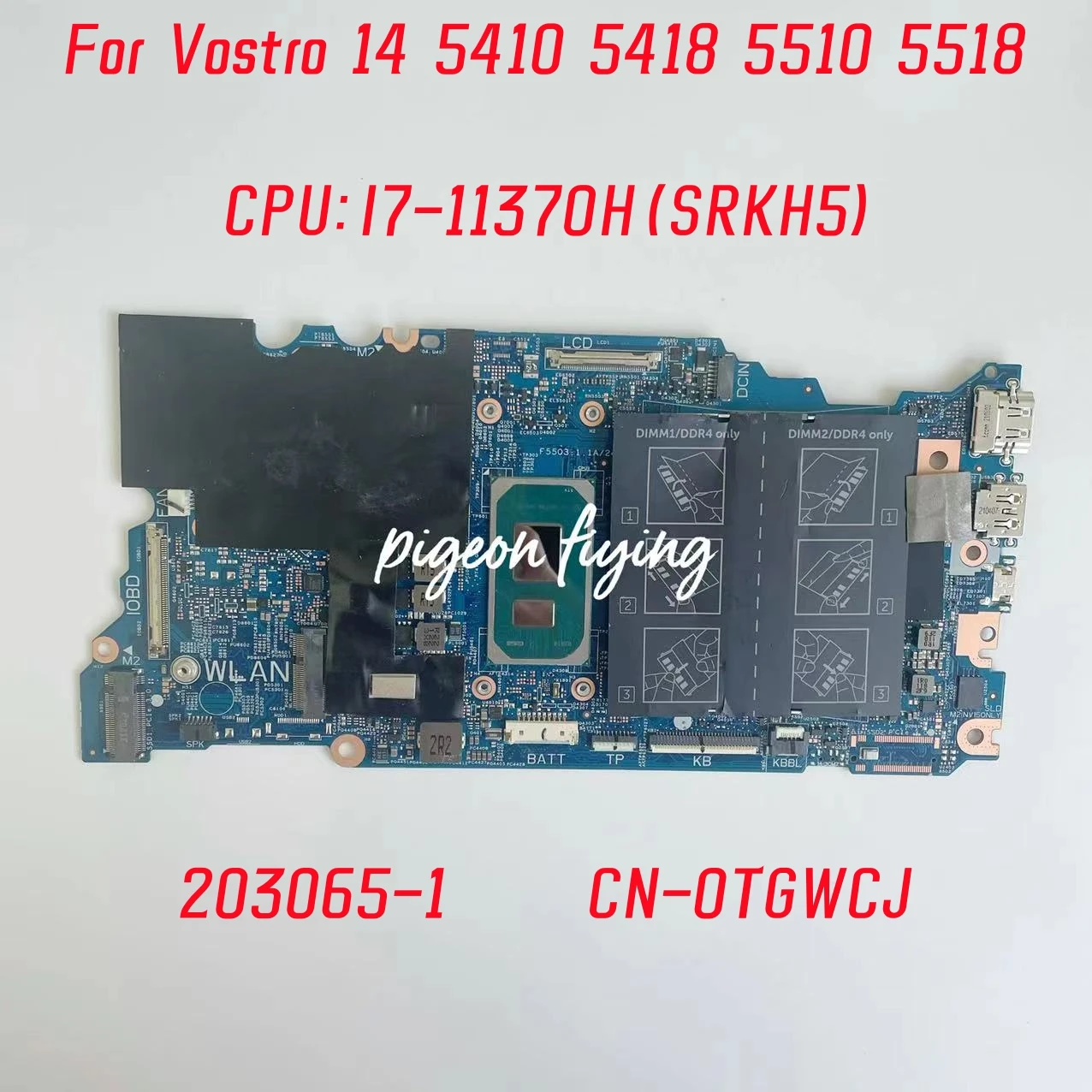 Материнская плата 203065-1 для ноутбука Dell Vostro 14 5410, системная плата ЦПУ: I7-11370H SRKH5 DDR4 TGWCJ 0TGWCJ CN-0TGWCJ 100%, тест ОК
Материнская плата 203065-1 для ноутбука Dell Vostro 14 5410, системная плата ЦПУ: I7-11370H SRKH5 DDR4 TGWCJ 0TGWCJ CN-0TGWCJ 100%, тест ОК