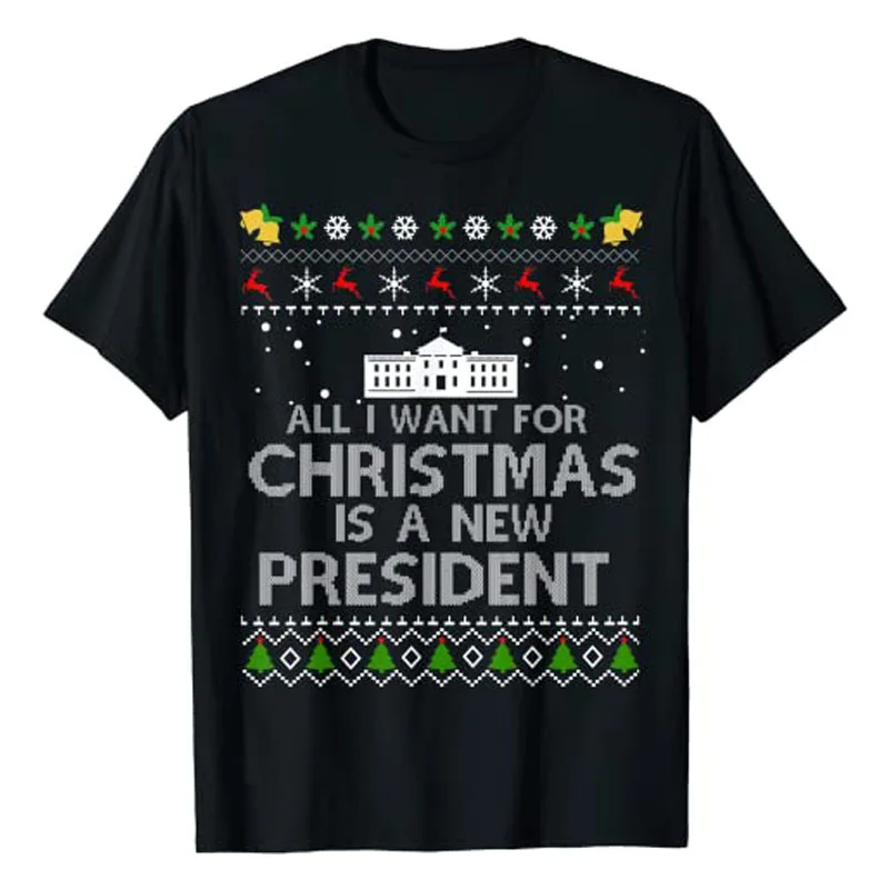 All I Want for Christmas Is A New President Ugly T-shirt Funny 2024 Election Xmas Costume Gifts Streetwear Women Men Clothing
All I Want for Christmas Is A New President Ugly T-shirt Funny 2024 Election Xmas Costume Gifts Streetwear Women Men Clothing
