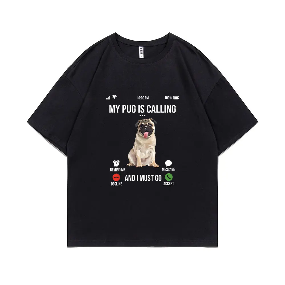 My Pug Is Calling and I Must Go Graphic Tshirt Funny Remind Me Message Decline Accept T-shirt Men Women Casual Loose T Shirts
My Pug Is Calling and I Must Go Graphic Tshirt Funny Remind Me Message Decline Accept T-shirt Men Women Casual Loose T Shirts