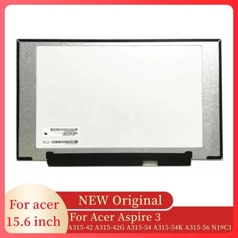 

For Acer Aspire 3 A315-42 A315-42G A315-54 A315-54K A315-56 Laptops LCD LED Display Panel IPS FHD 1920X1080 Matrix Screen N19C1