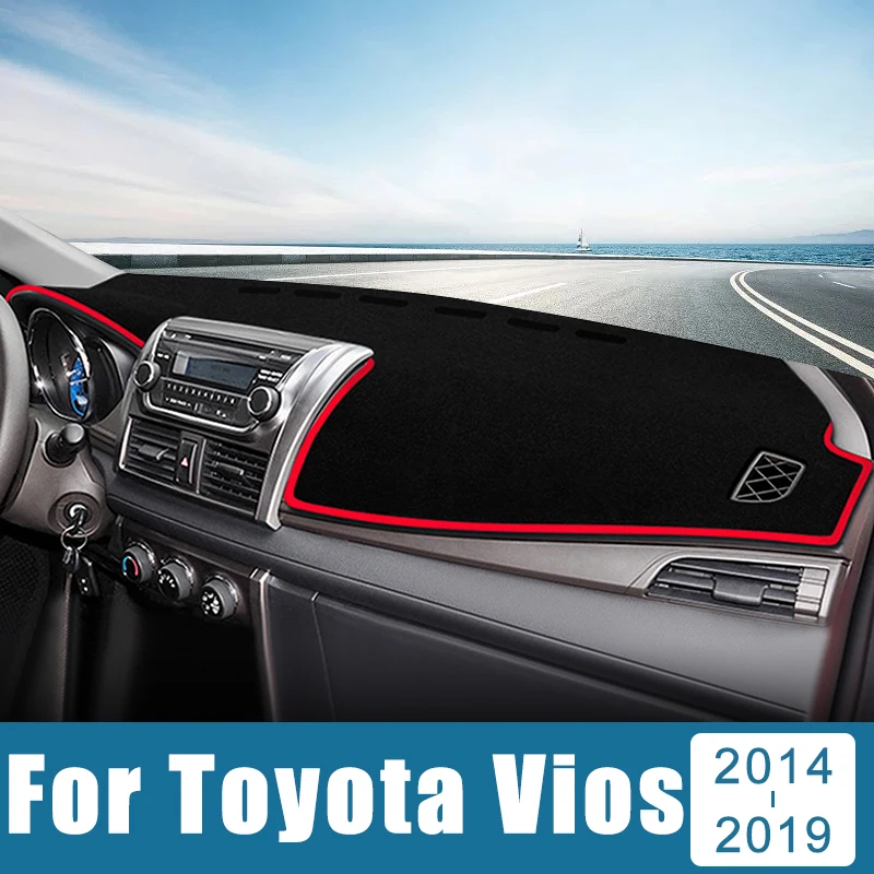 

For Toyota Vios 2014 2015 2016 2017 2018 2019 Car Dashboard Cover Avoid Light Sun Shade Case Pad Anti-UV Carpets Non-Slip Mats
